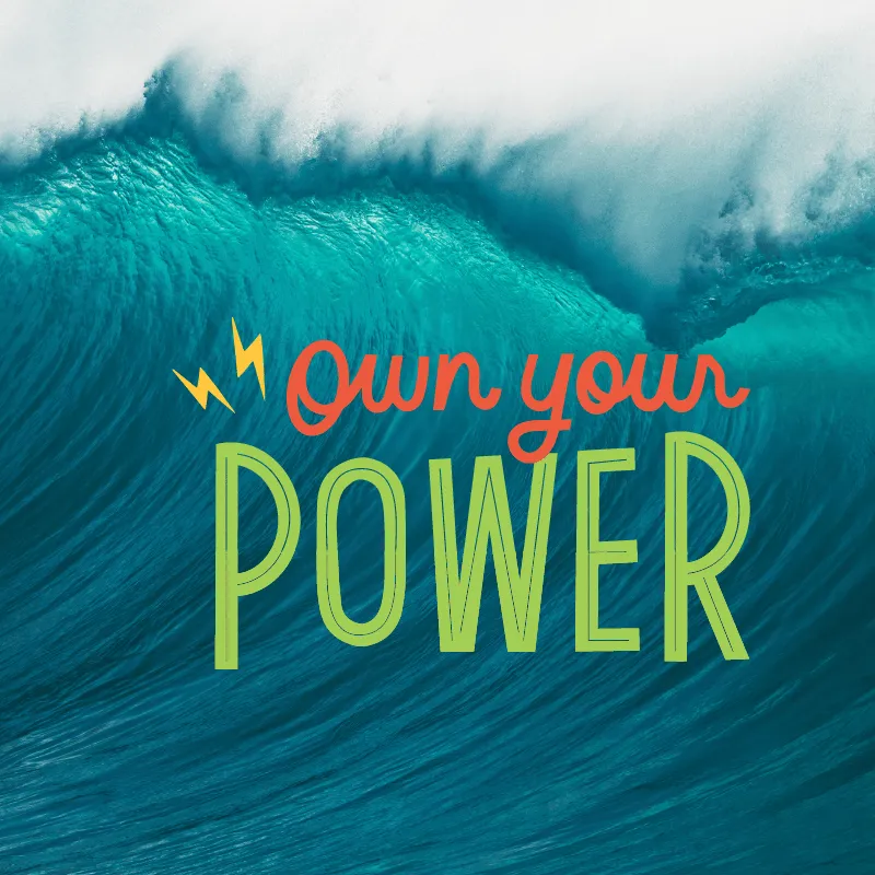 A large wave is in the background with words Owne Your Power and 2 lightning bolts in front